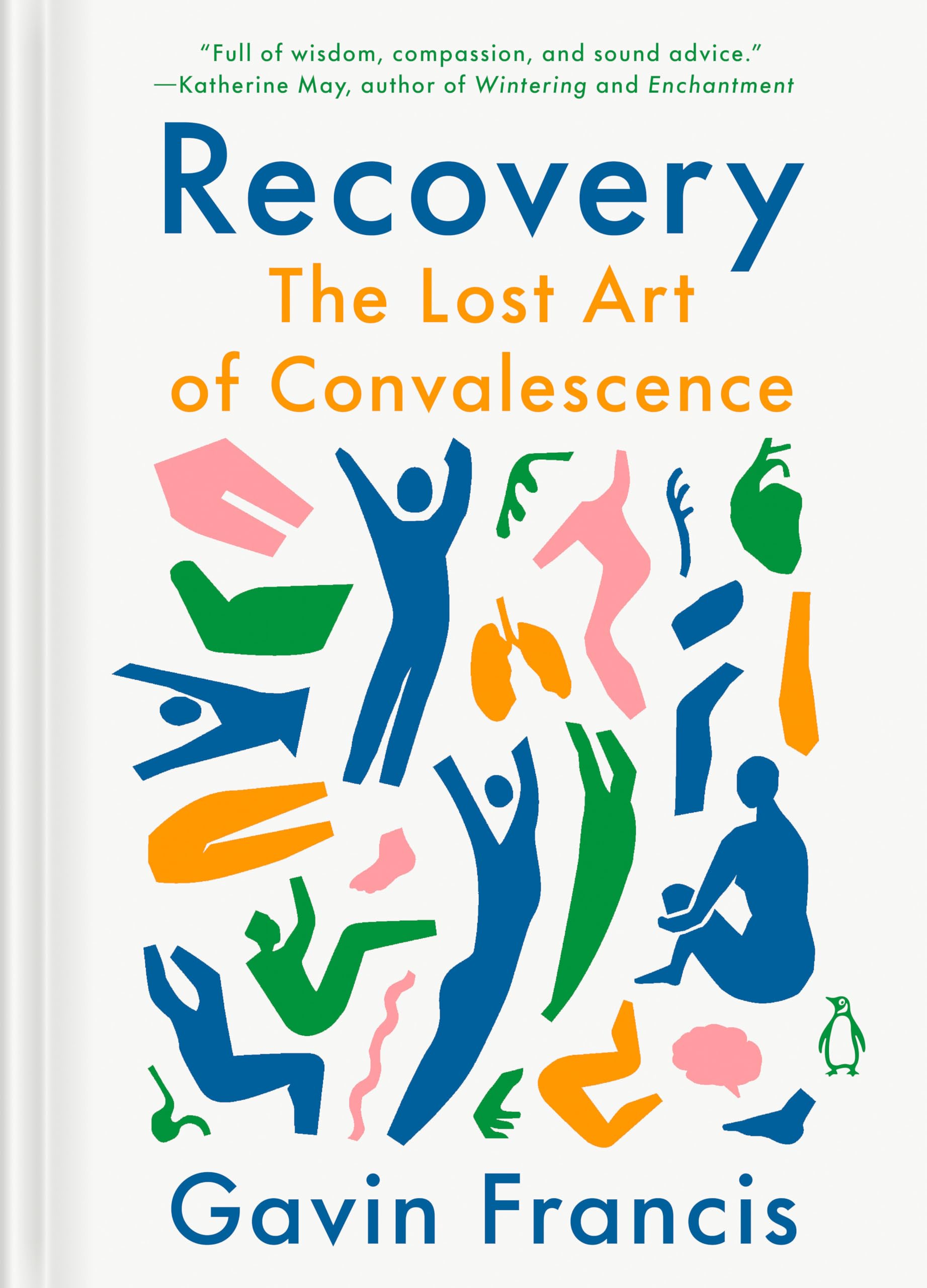 Recovery: The Lost Art of Convalescence Medicine