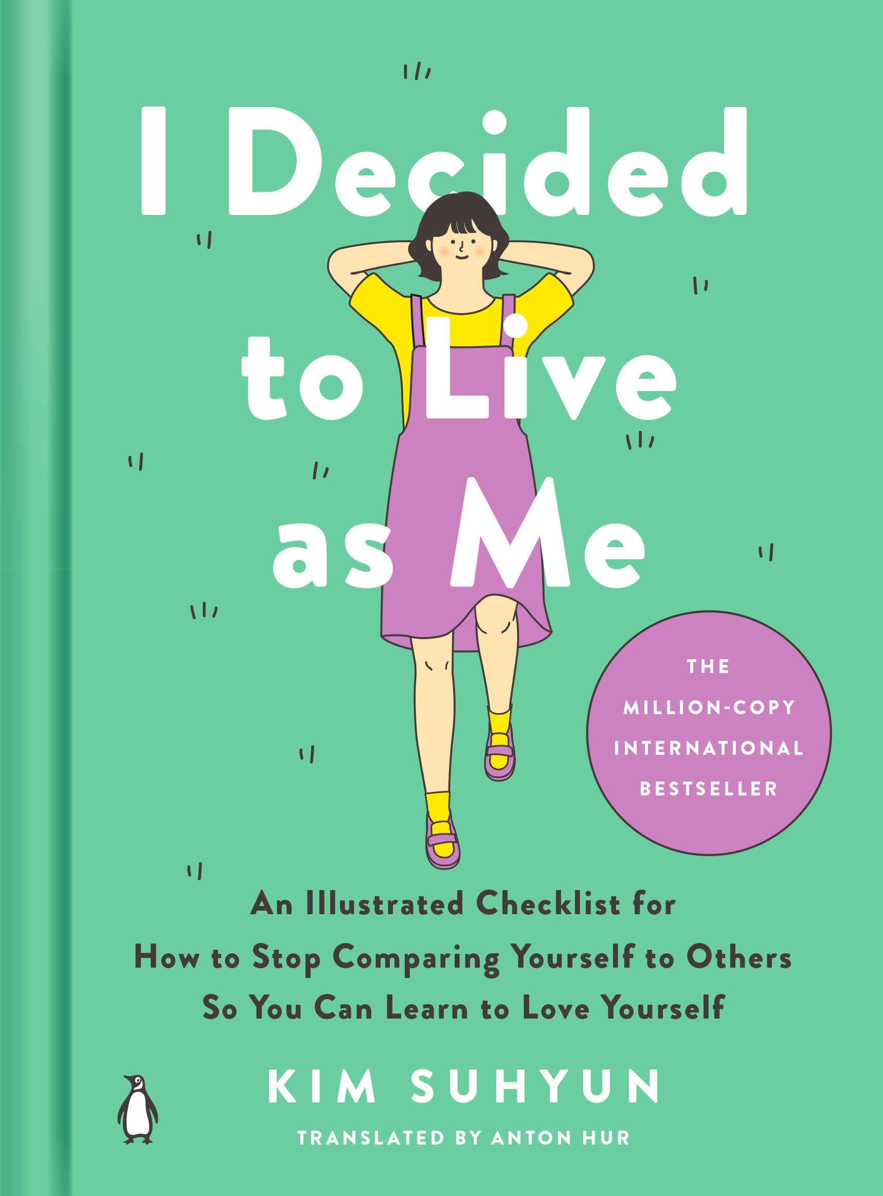 I Decided to Live as Me: An Illustrated Checklist for How to Stop Comparing Yourself to Others So You Can Learn to Love Yourself Art & Literature