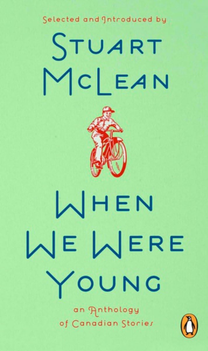 When We Were Young: An Anthology of Canadian Stories Contemporary literature