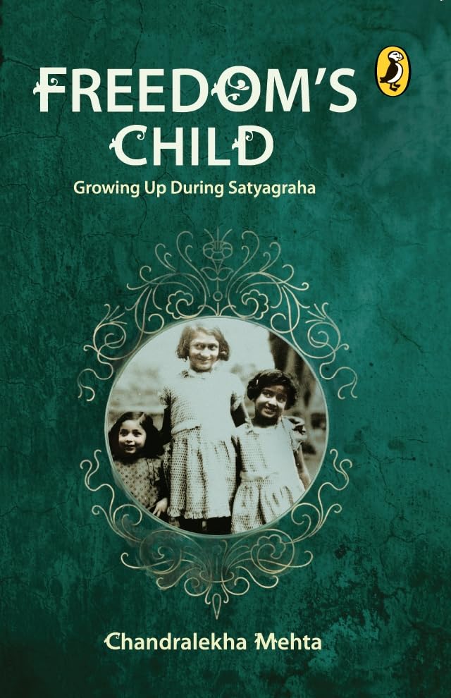 Freedom's Child: Growing Up During Satyagraha Memories