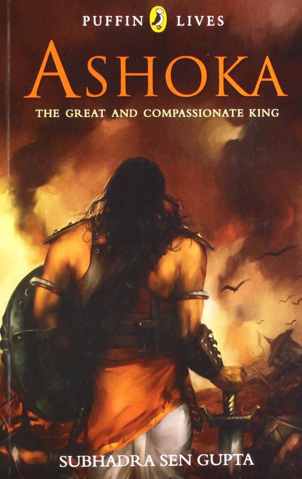 Puffin Lives: Ashoka: The Great and Compassionate King Philosophy