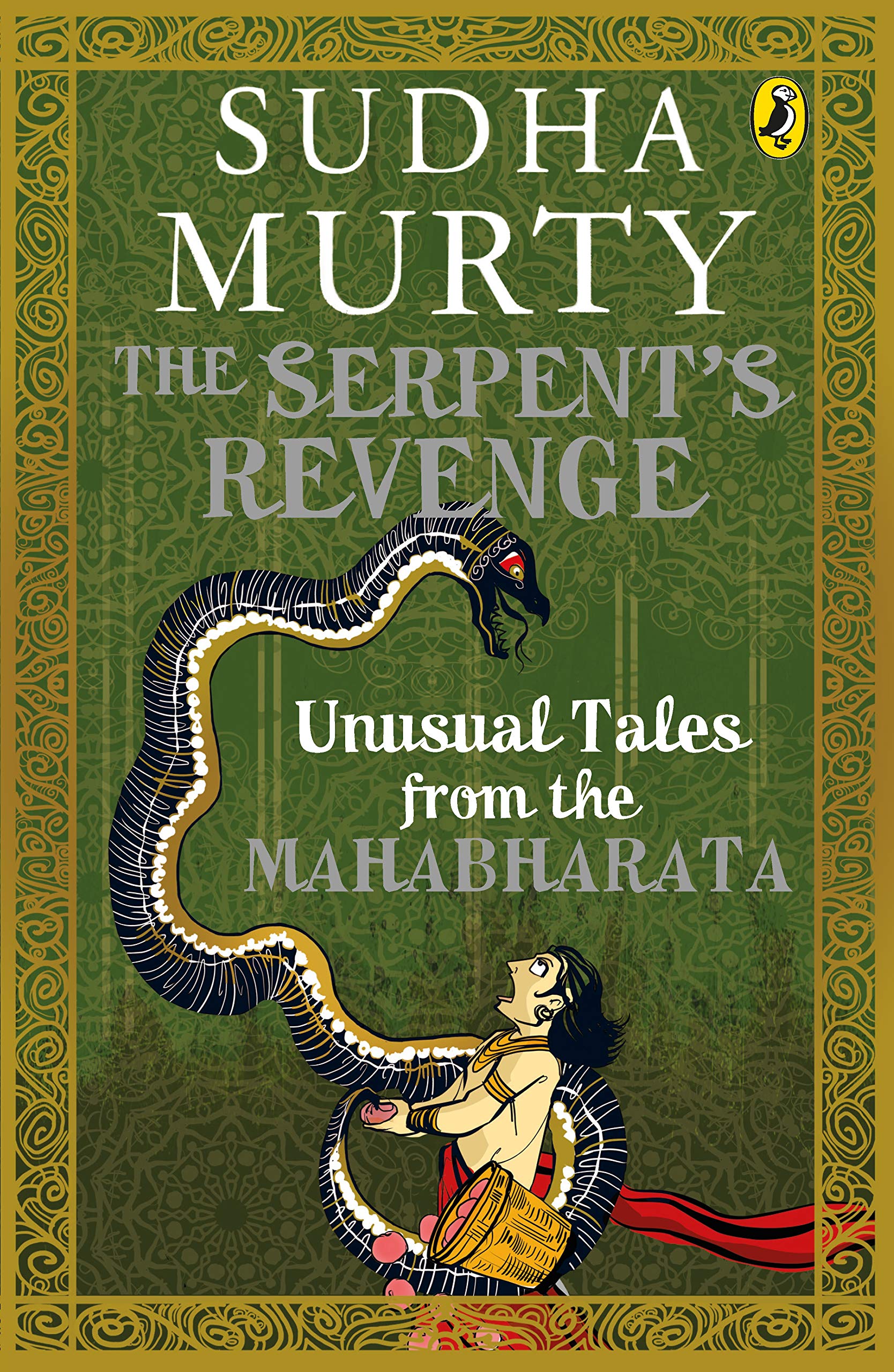 The Serpent's Revenge: Unusual Tales from the Mahabharata Classics