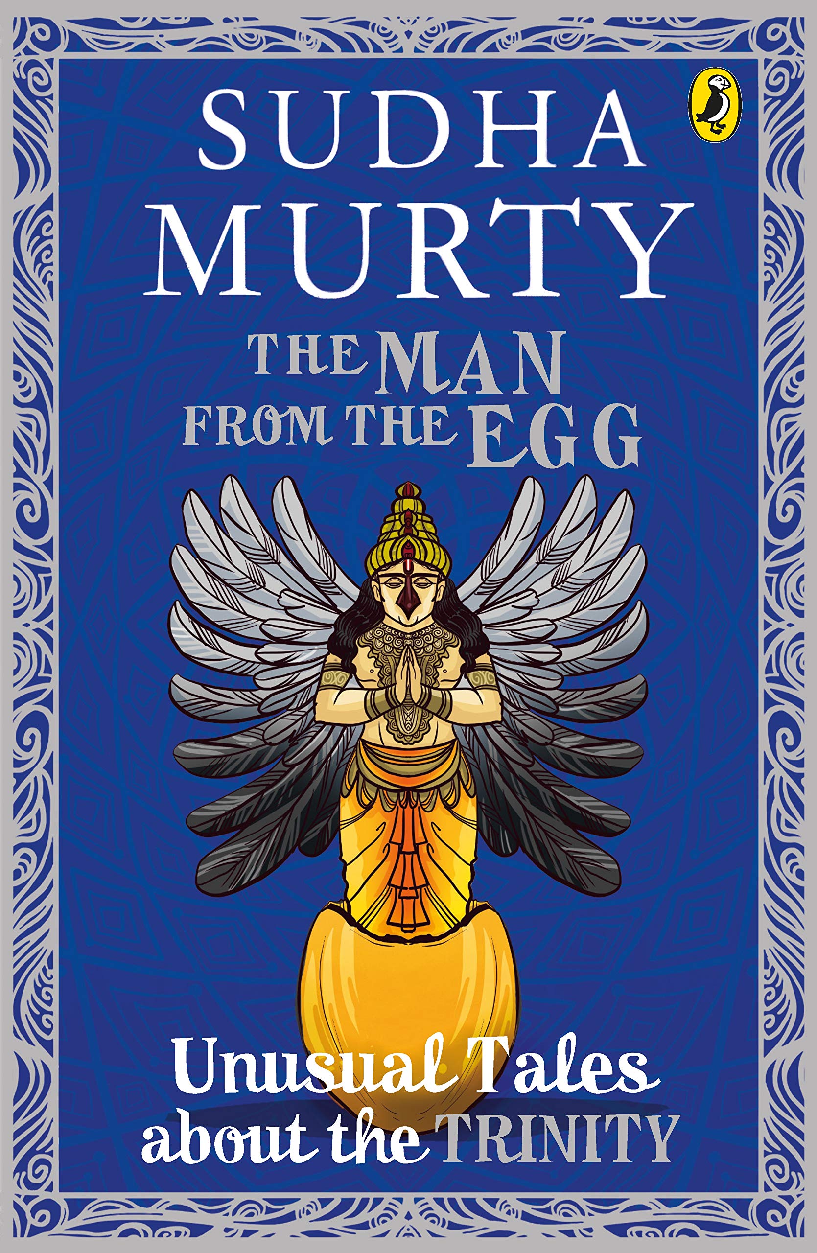 Man from the Egg: Unusual Tales About the Trinity (Unusual Tales from Indian Mythology) Religion & Esotericism