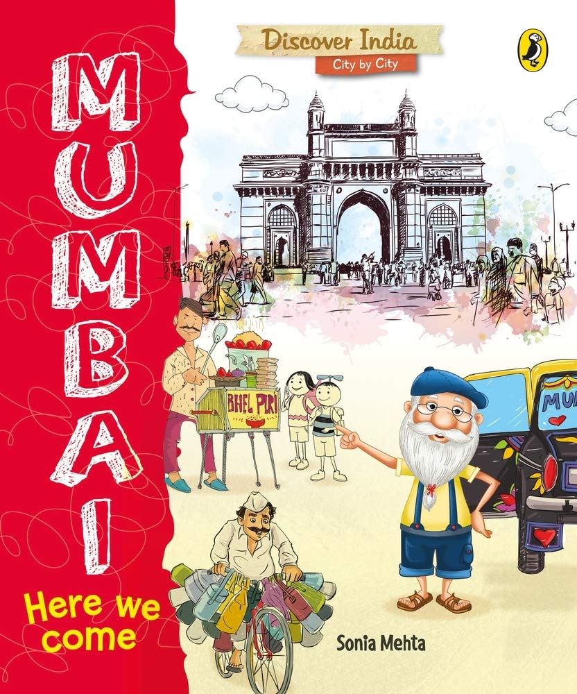 Mumbai, Here We Come (Discover India City by City) Non-fiction