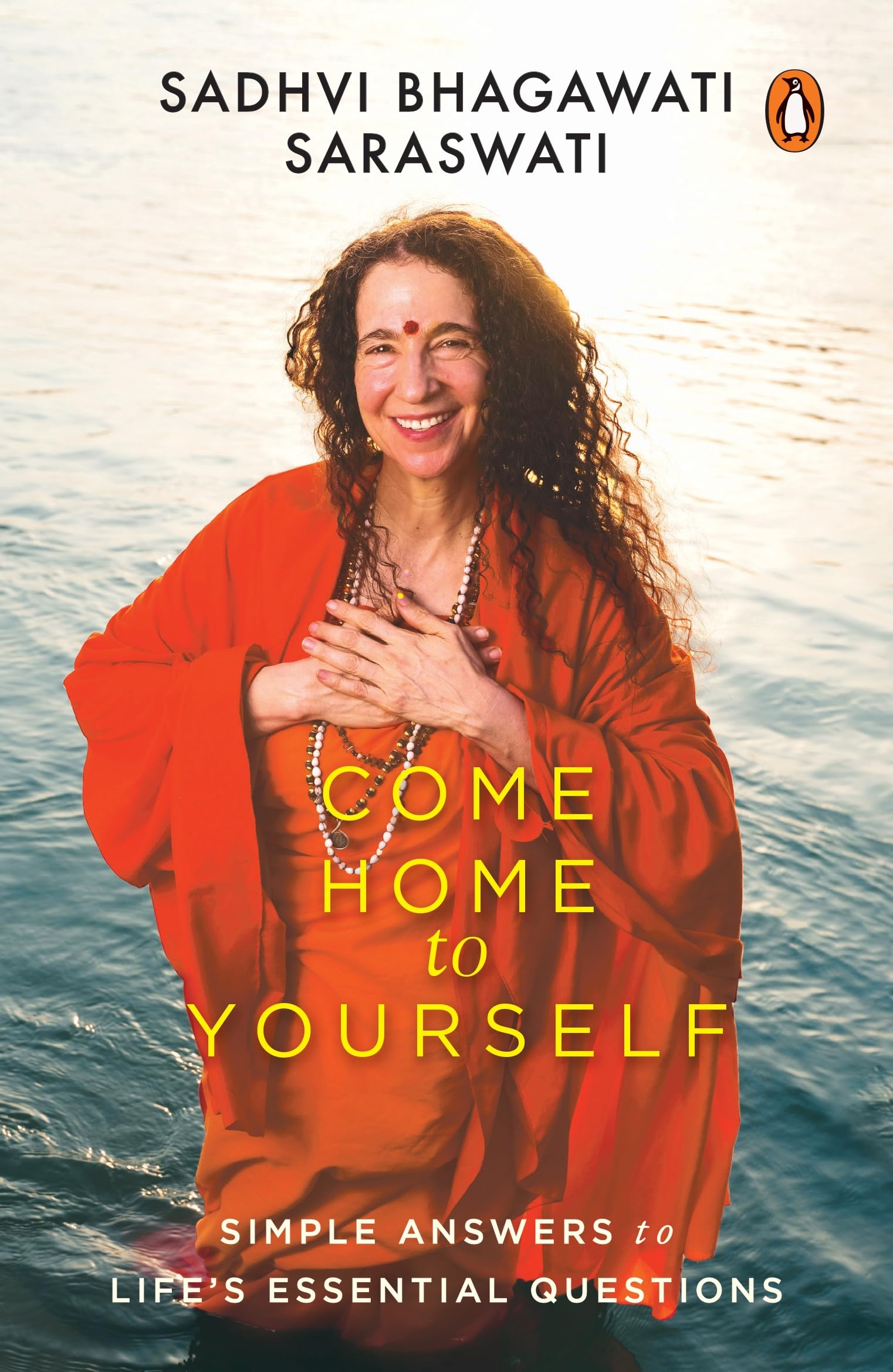 Come Home to Yourself: Wisdom for Life from the Parmarth Niketan Ashram Books