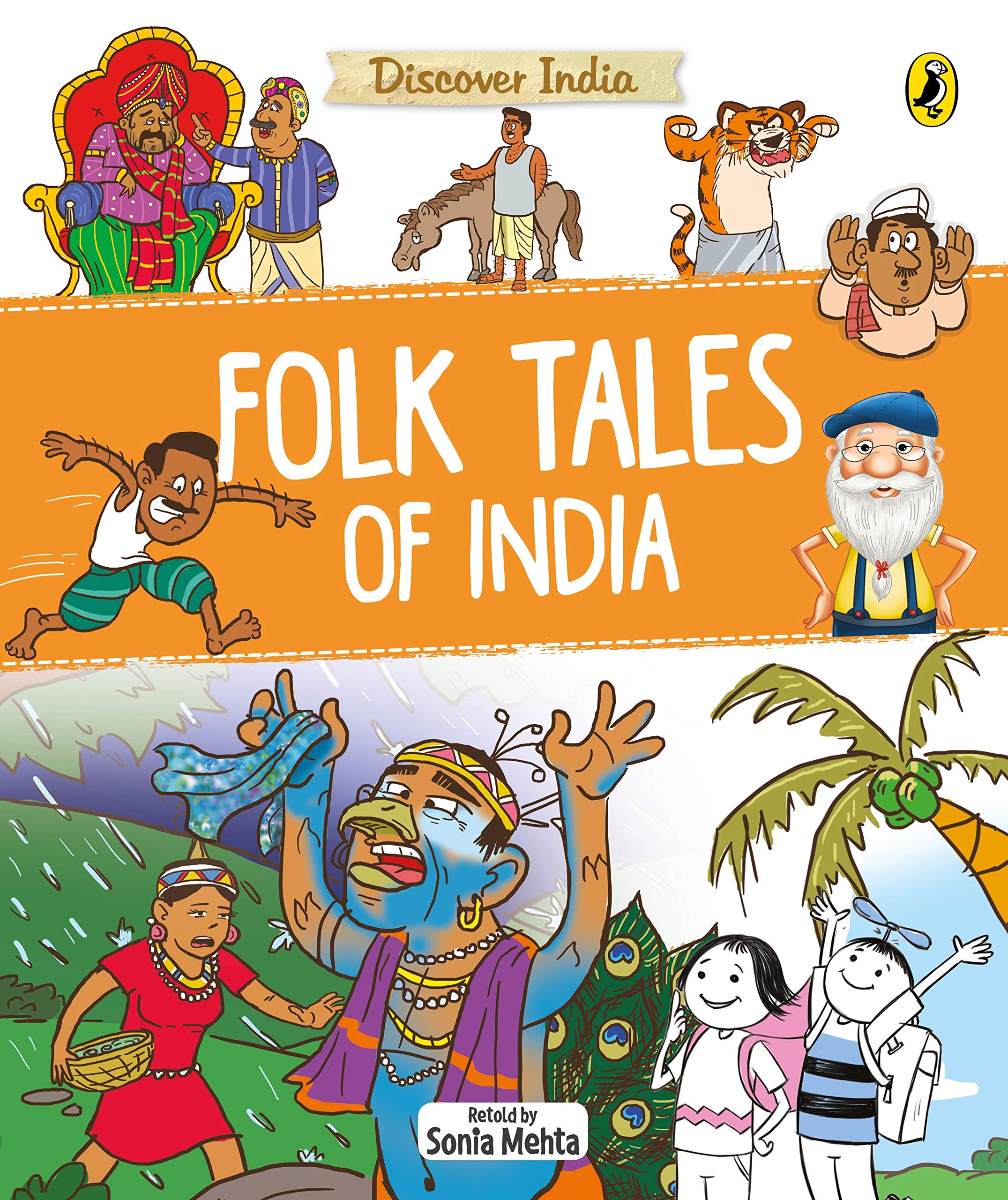 Discover India: Folk Tales of India: Stories from Tamil Nadu, Punjab, Mizoram, Maharashtra and More | Coloured Illustrations | Perfect for Home and School Libraries | Ages 8+ Novels & Short Stories