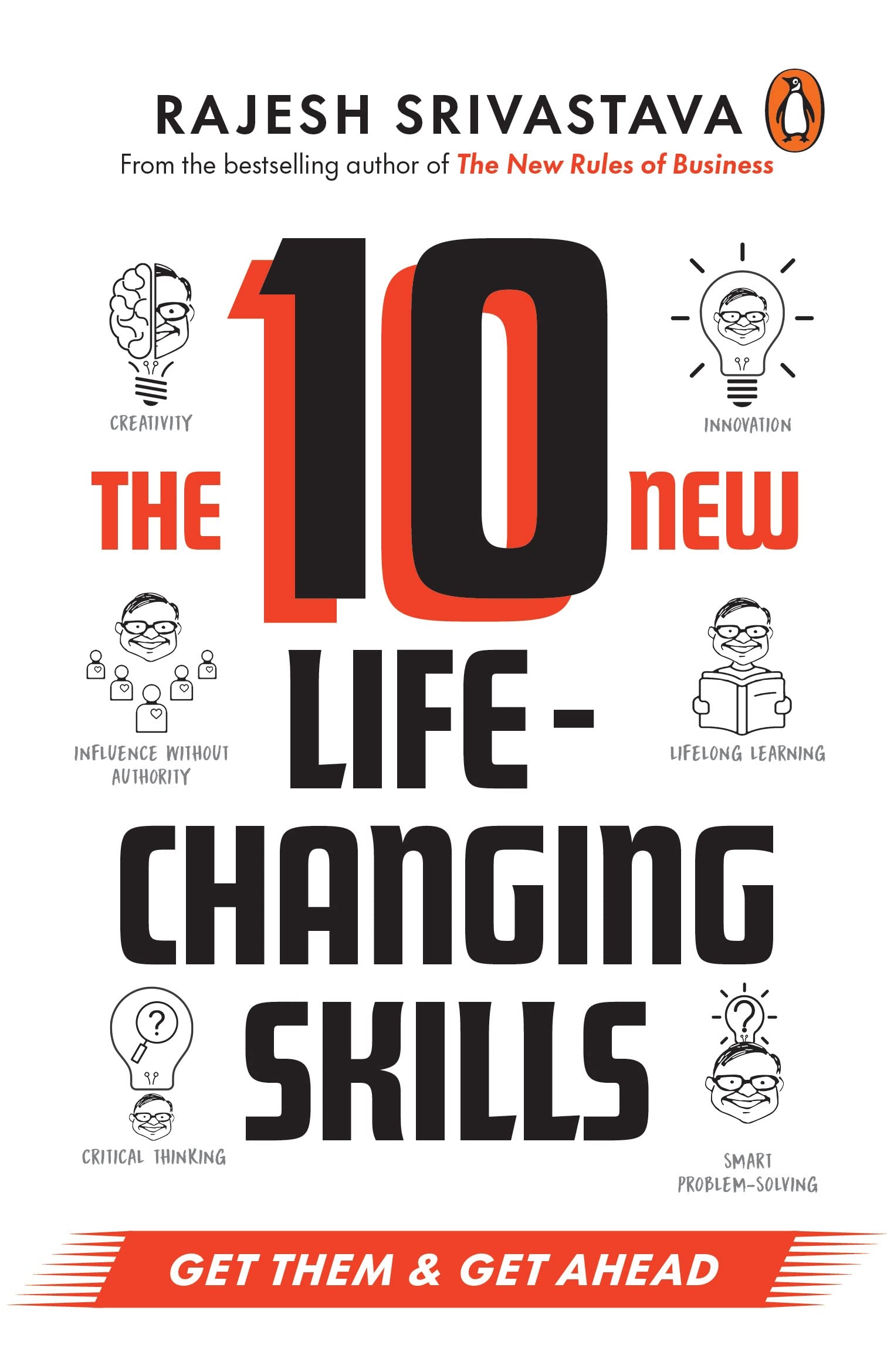 The 10 New Life-Changing Skills: Get Them and Get Ahead!: Get Them & Get Ahead! Business, Finance & Career