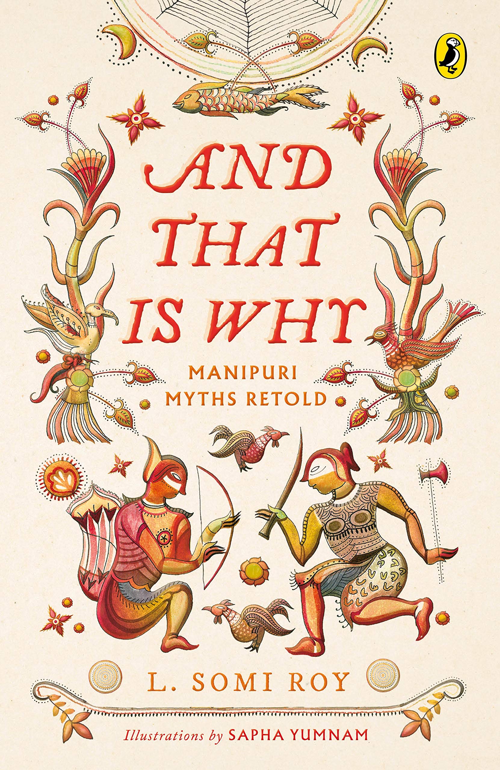 And That Is Why . . . Manipuri Myths Retold Fairy Tales & Legends