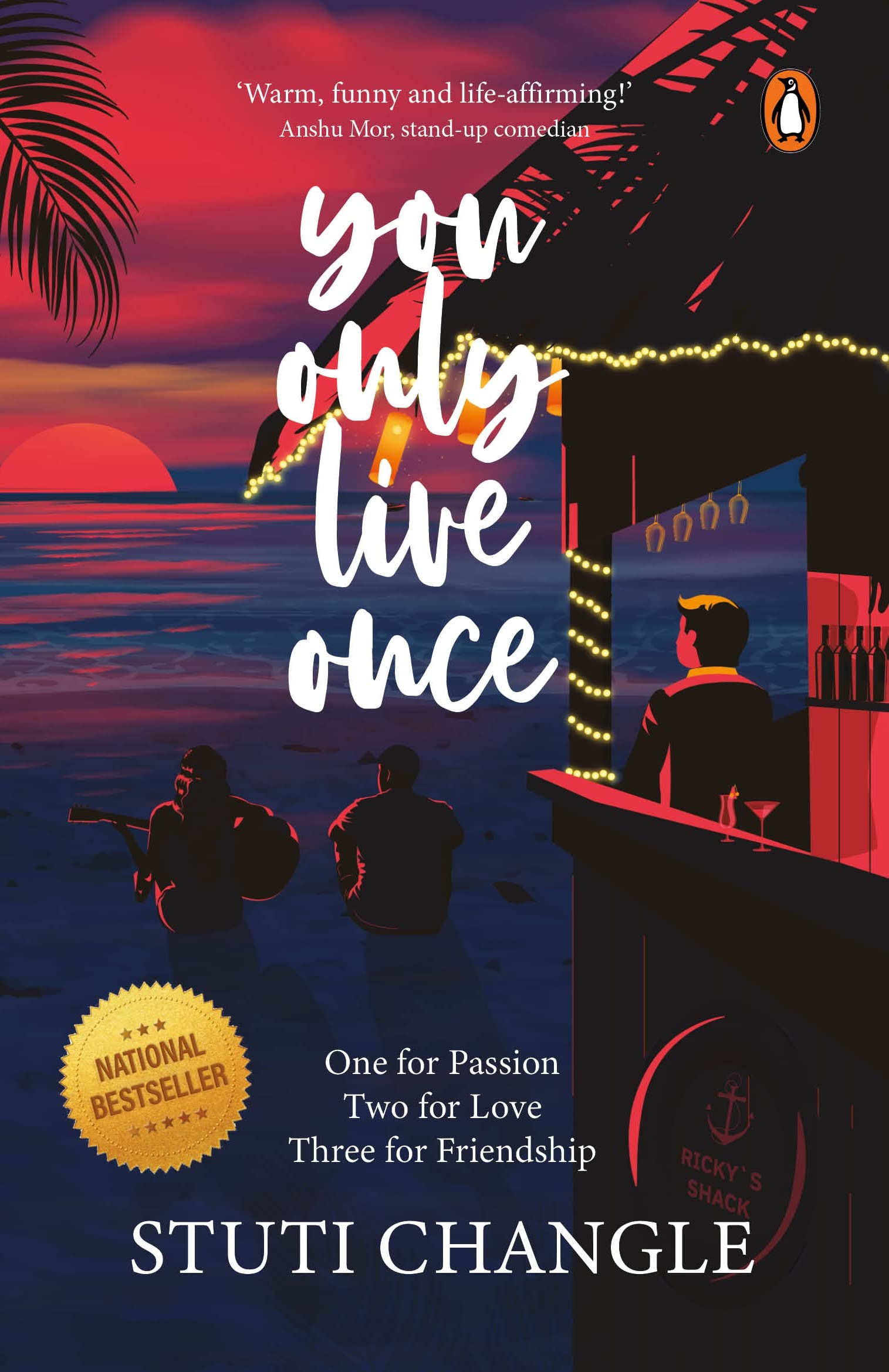 You Only Live Once: One for Passion Two for Love Three for Friendship Contemporary literature