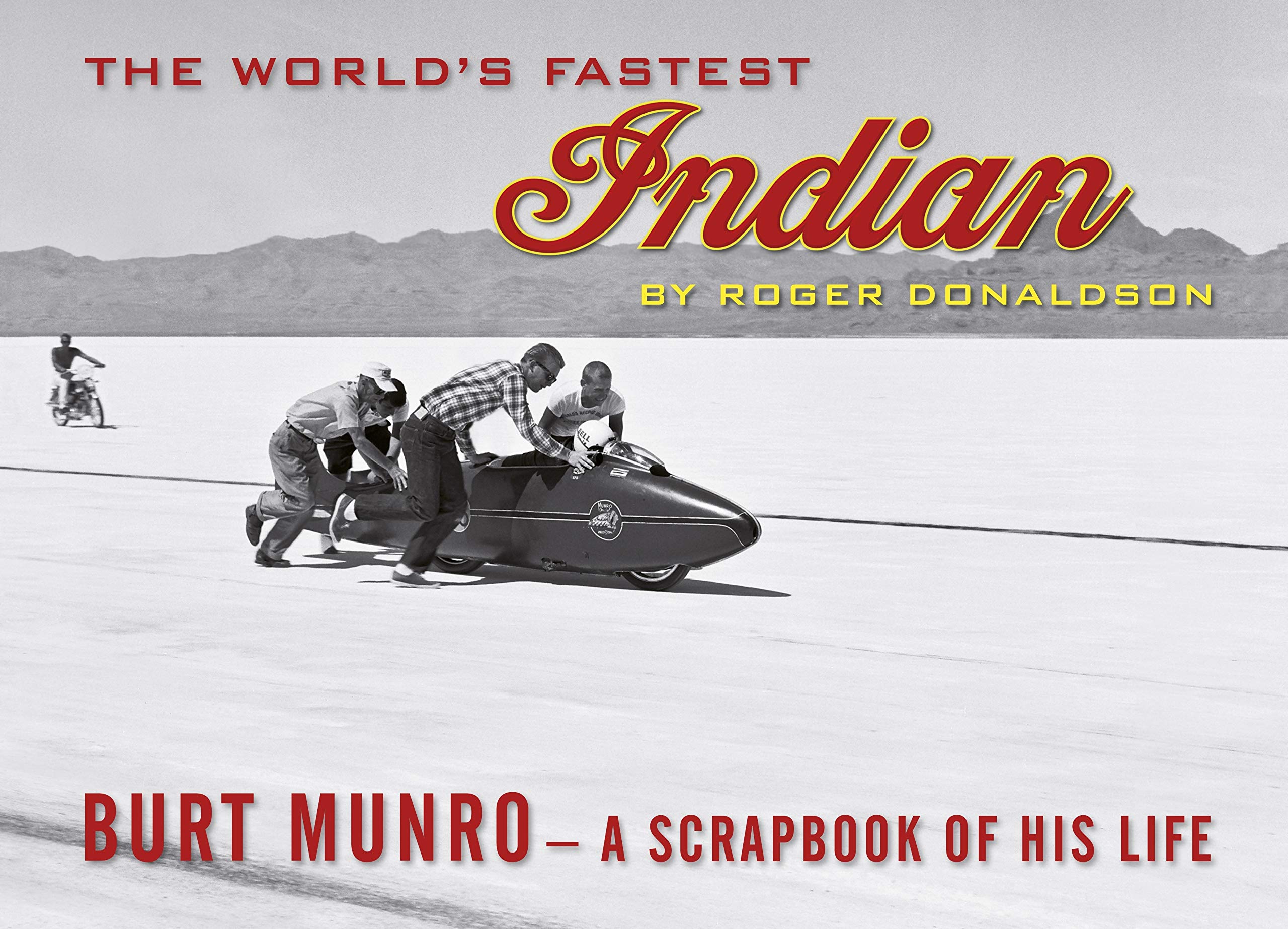 The World's Fastest Indian: Burt Munro - A Scrapbook of His Life Sports