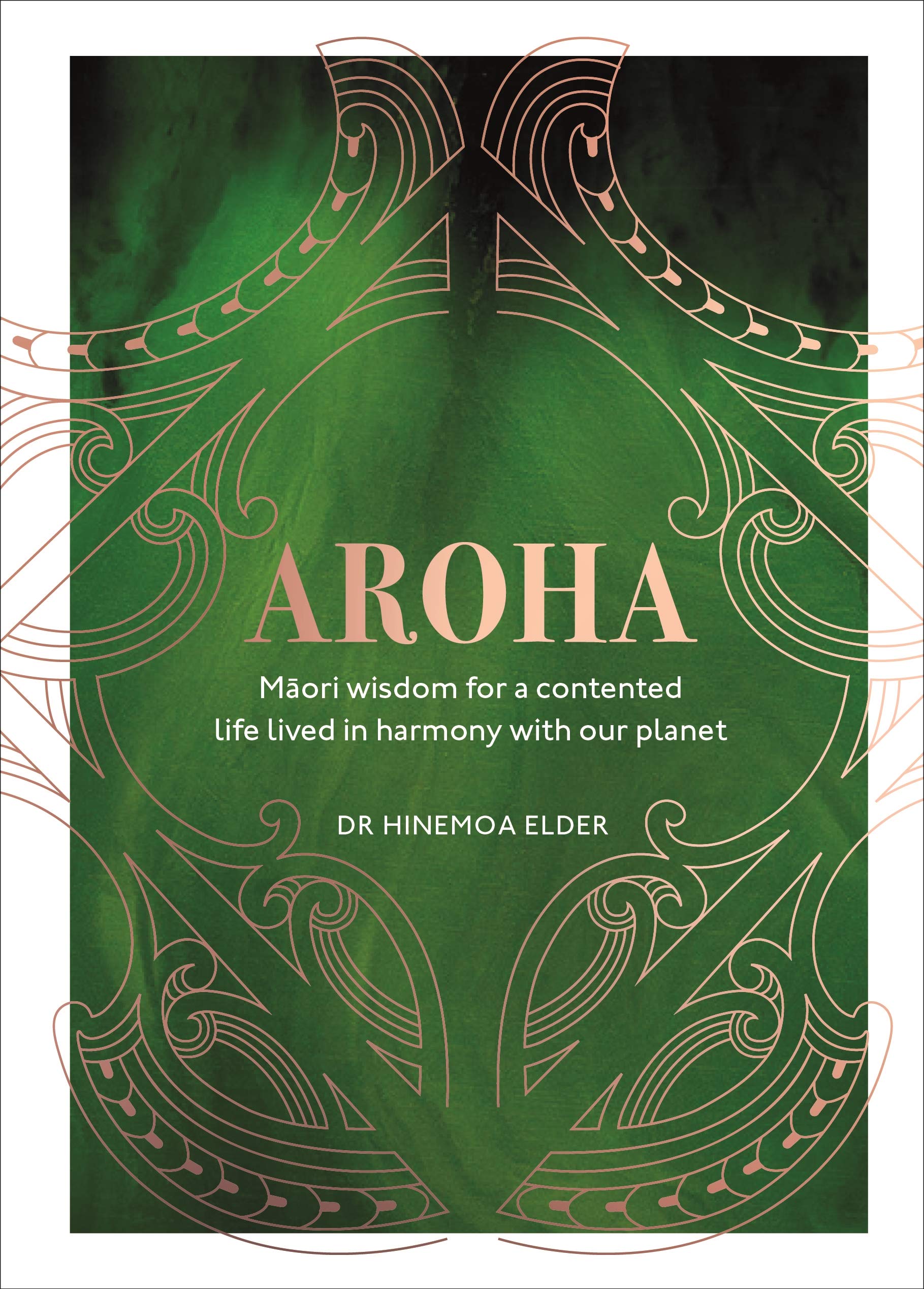 Aroha: Maori wisdom for a contented life lived in harmony with our planet Books