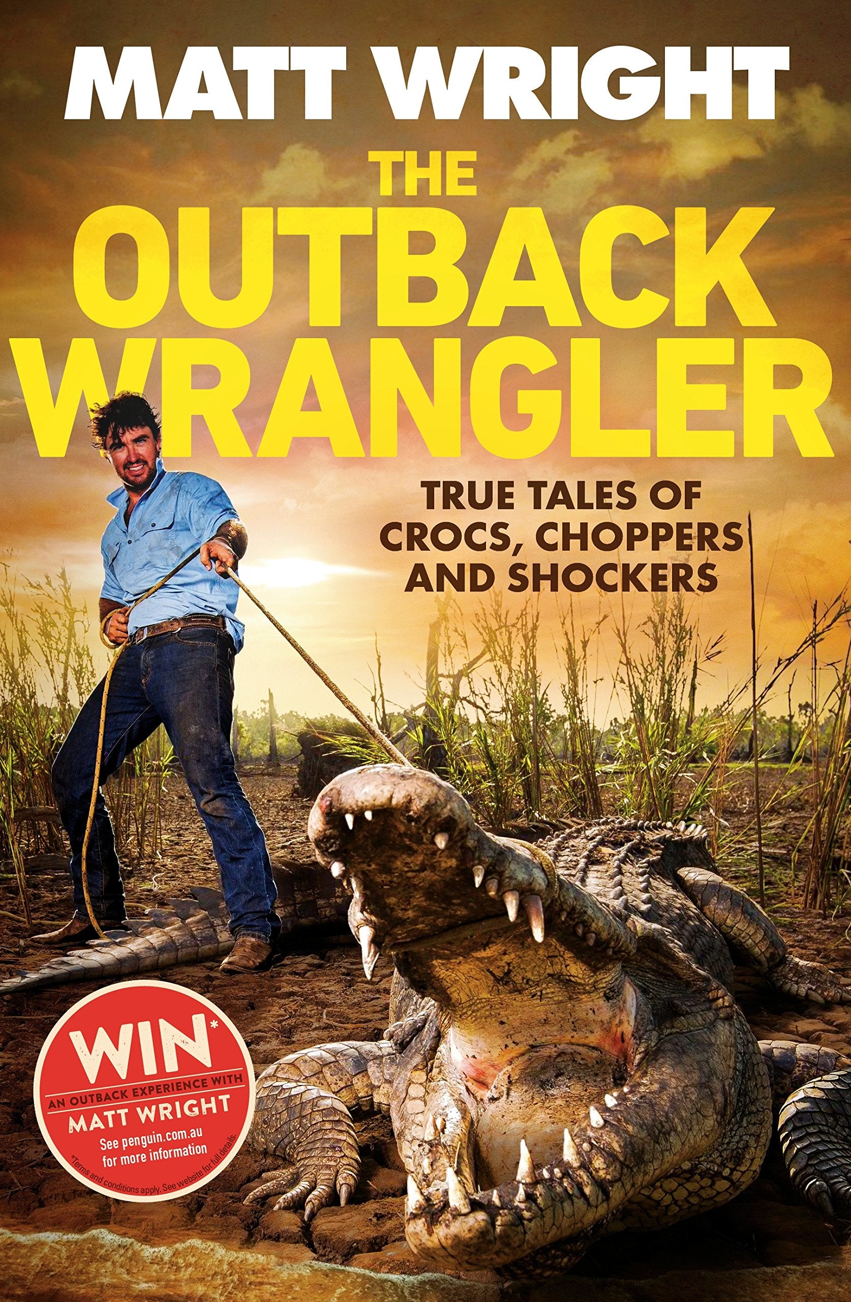 The Outback Wrangler: True Tales of Crocs, Choppers and Shockers Social Sciences