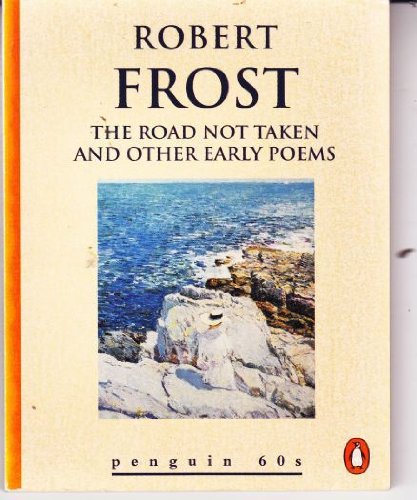 The Road Not Taken and Other Early Poems book