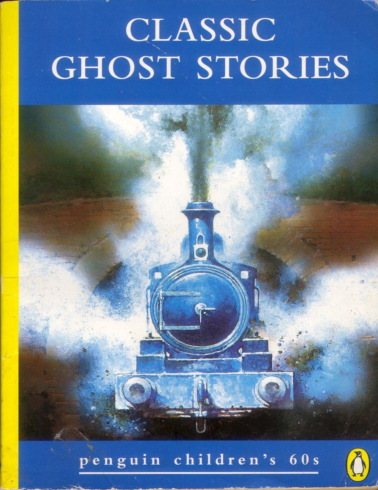 Classic Ghost Stories: The Signal-Man; the Phantom Ship; the Ghost-Brahman (Penguin Children's 60s S.) Horror & Mystery