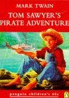 Tom Sawyer's Pirate Adventure (Penguin Children's 60s S.) Novels & Short Stories