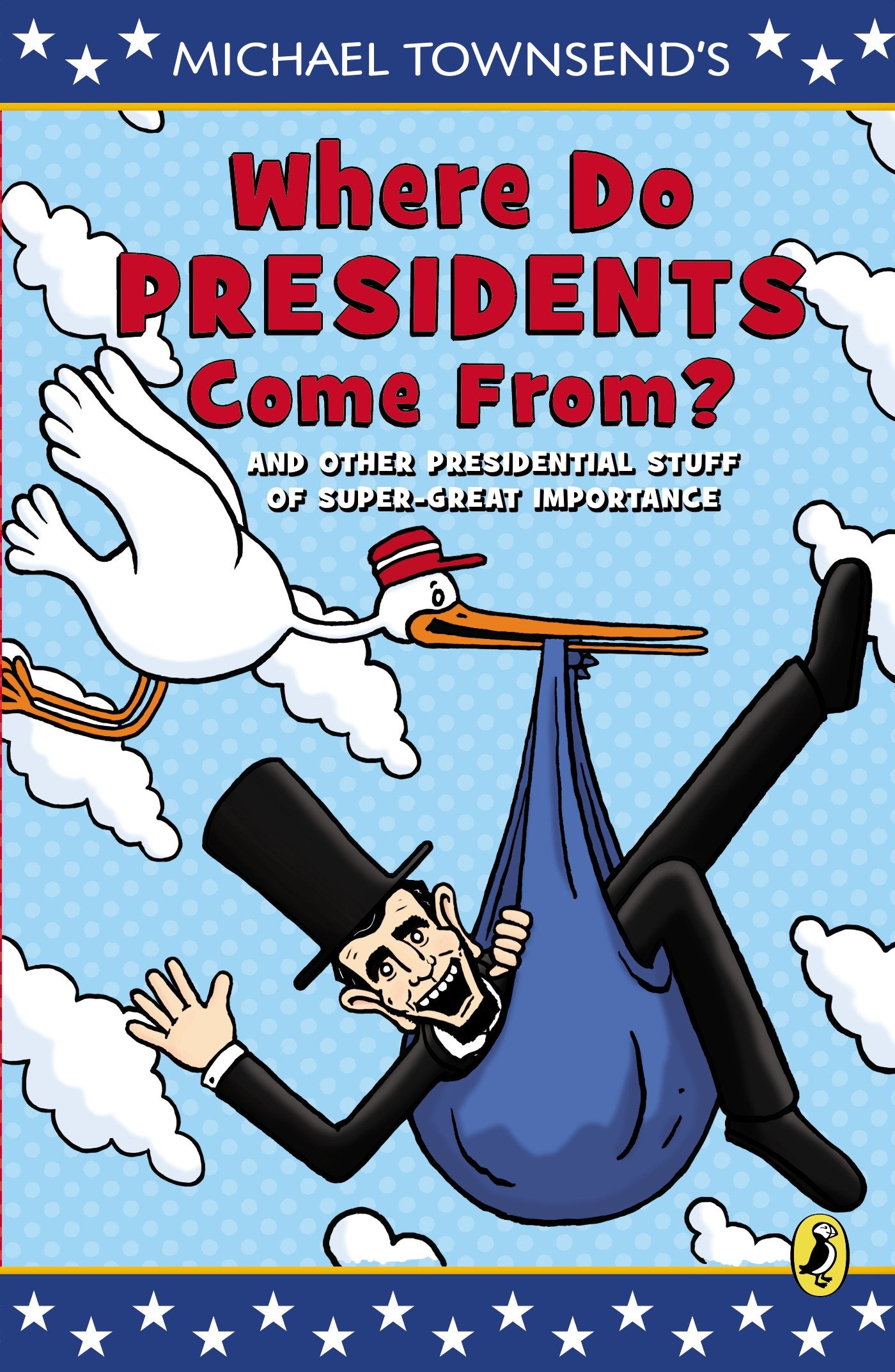 Where Do Presidents Come From?: And Other Presidential Stuff of Super Great Importance Manga