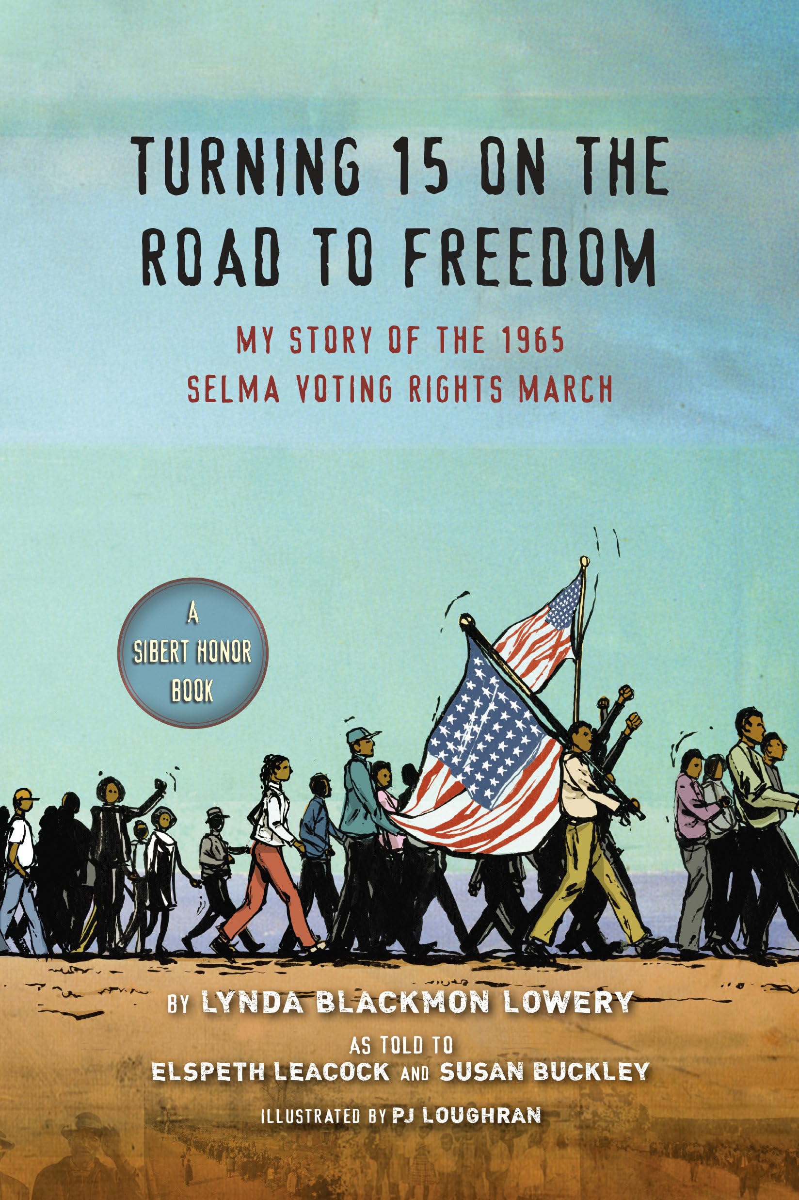 Turning 15 on the Road to Freedom: My Story of the 1965 Selma Voting Rights March Young adult books