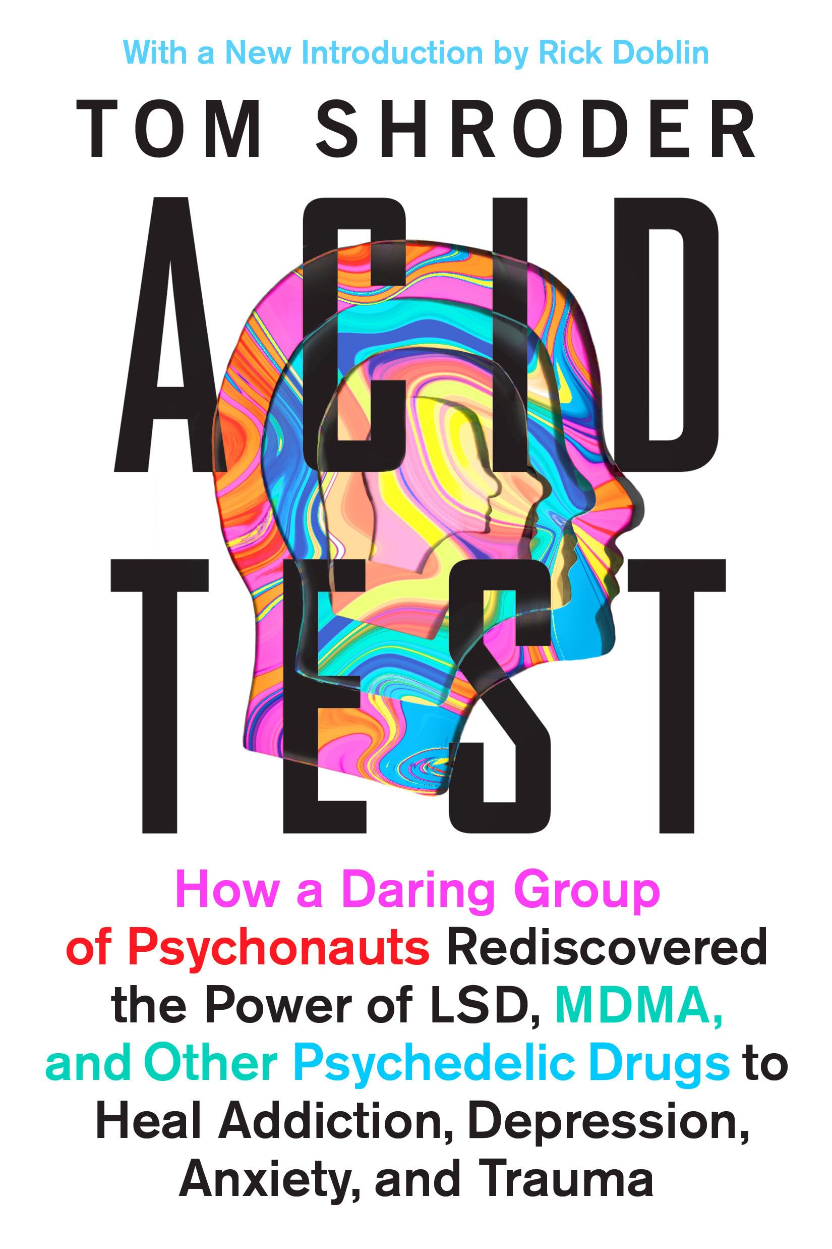 Acid Test: LSD, Ecstasy, and the Power to Heal book