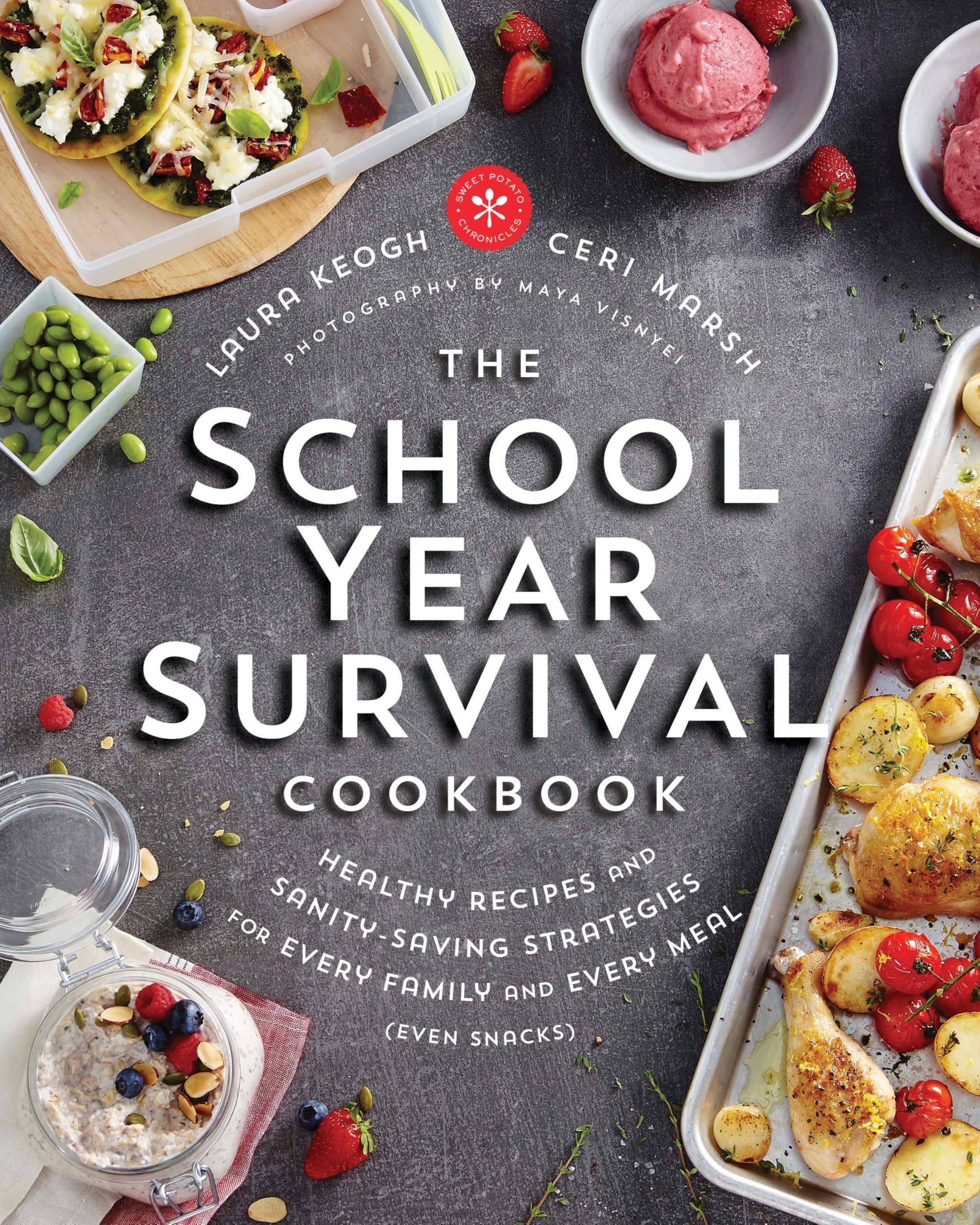 The School Year Survival Cookbook: Healthy Recipes and Sanity-Saving Strategies for Every Family and Every Meal (Even Snacks) Leisure, Home & Garden