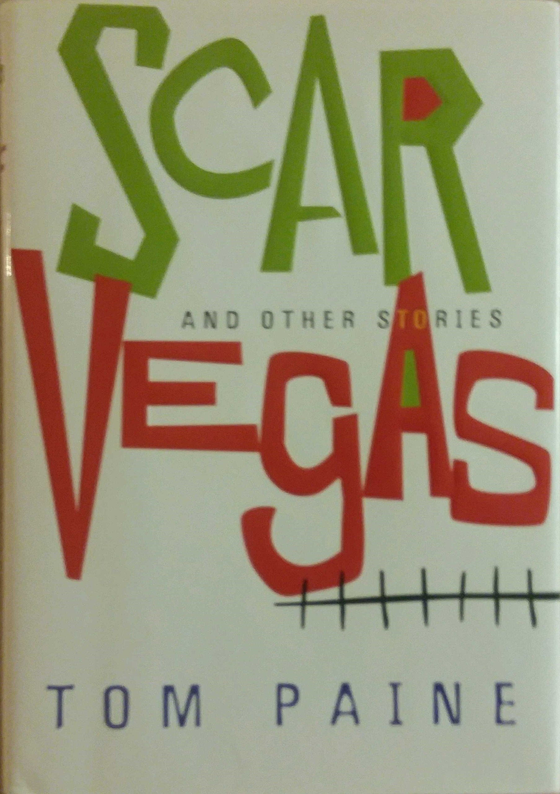 Scar Vegas: And Other Stories Essays & Short Stories