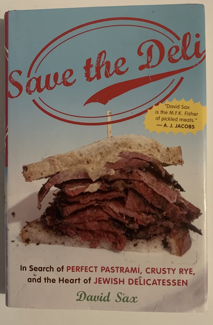 Save the Deli: In Search of Perfect Pastrami, Crusty Rye, and the Heart of Jewish Delicatessen Business, Finance & Career