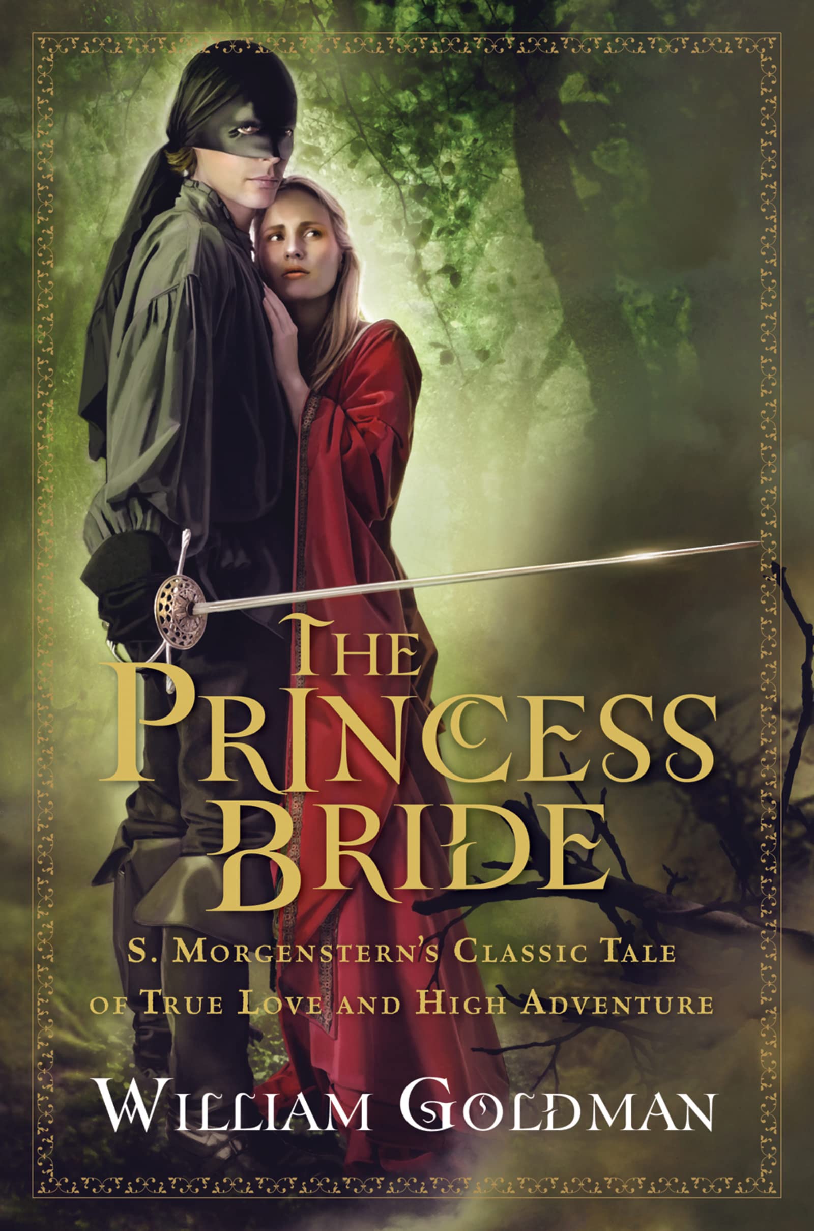 The Princess Bride: S. Morgenstern's Classic Tale of True Love and High Adventure Classics