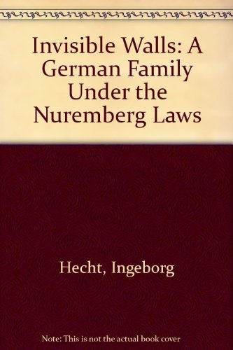 Invisible Walls: A German Family Under the Nuremberg Laws Memories
