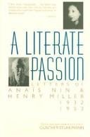 A Literate Passion: Letters of Anais Nin and Henry Miller, 1932-1953 book