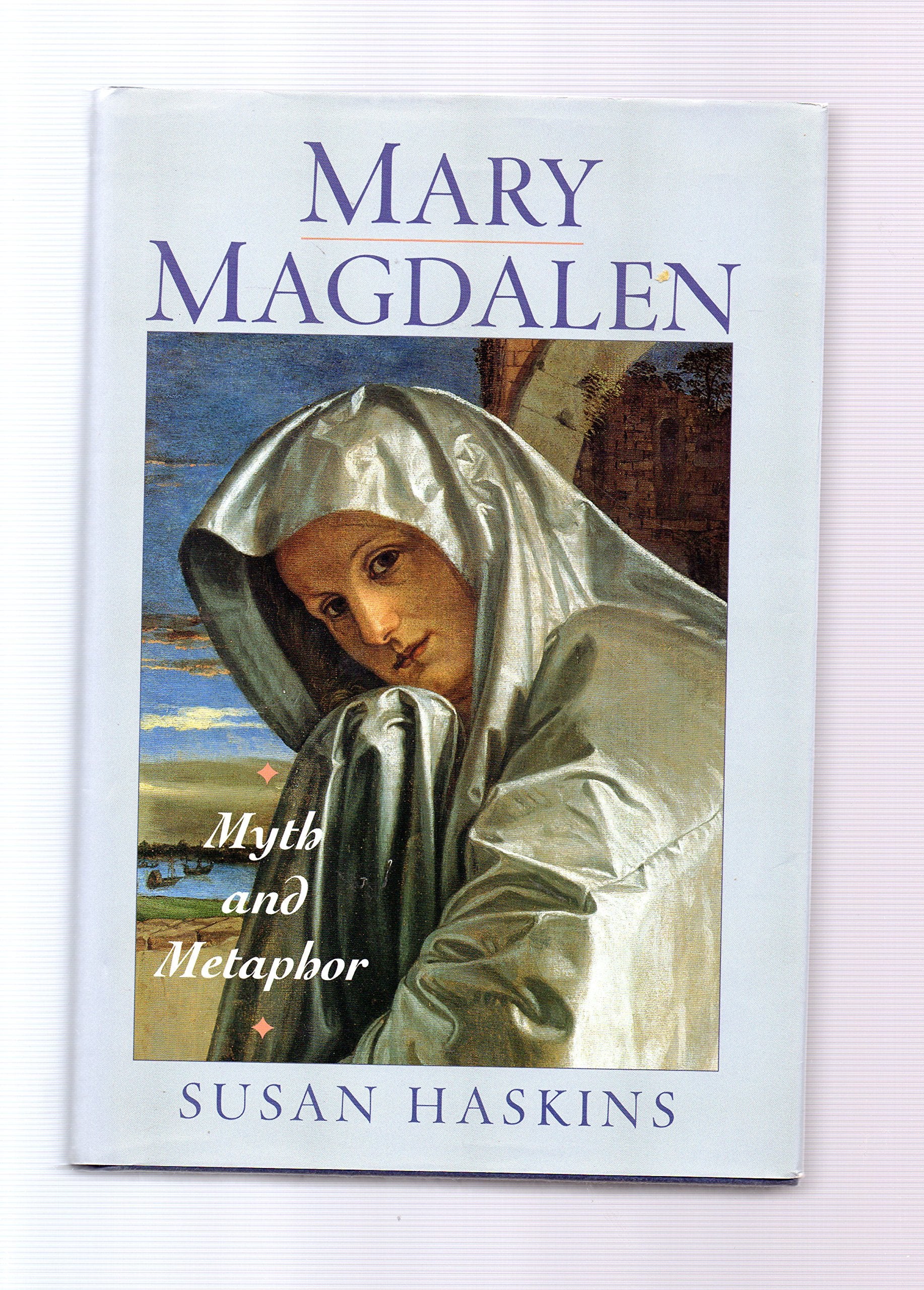 Mary Magdalen: Myth and Metaphor Religion & Esotericism