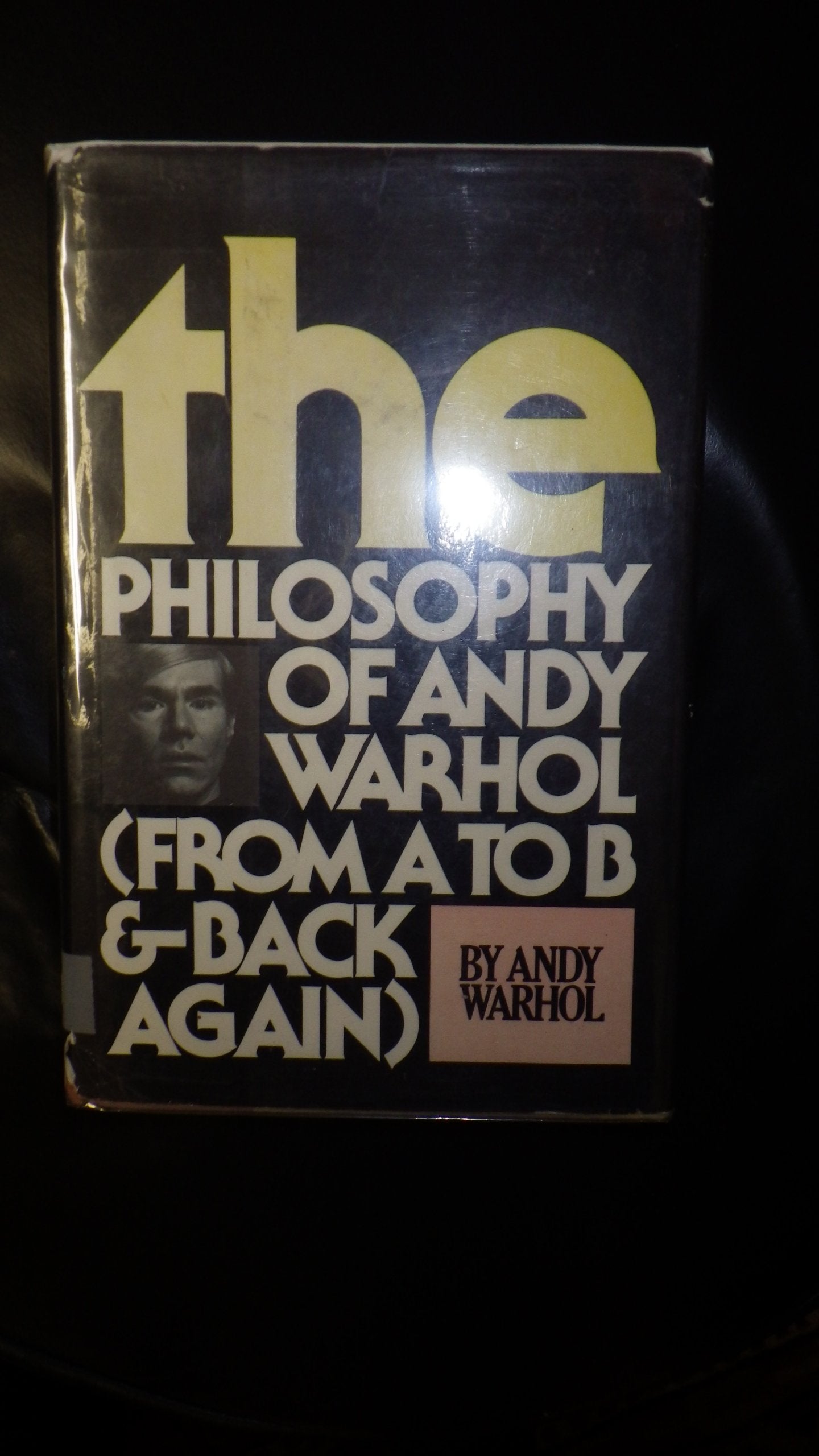 The Philosophy of Andy Warhol : From A to B and Back Again Philosophy