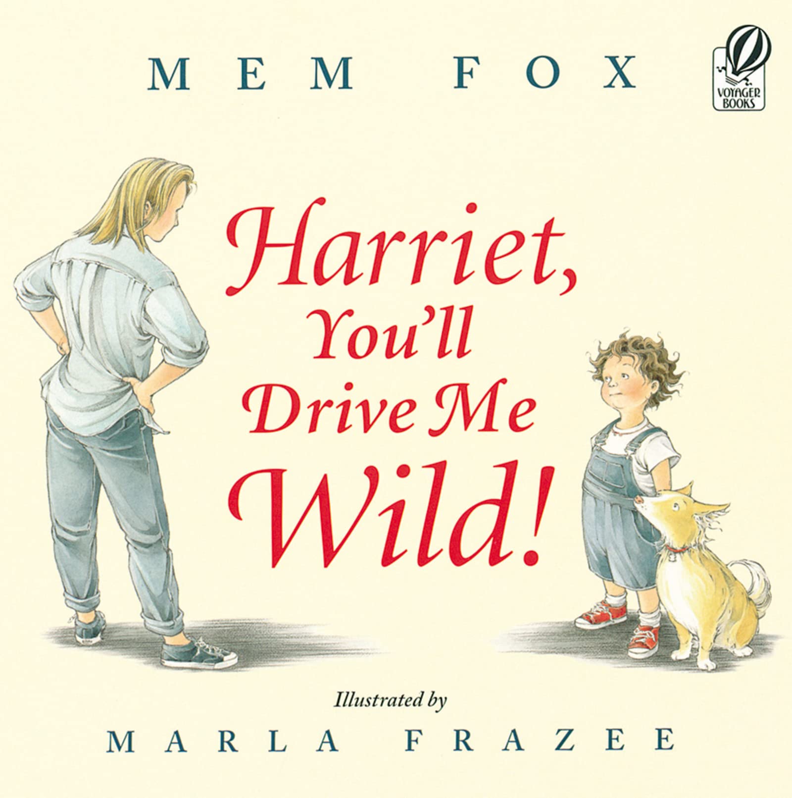 Harriet, You'll Drive Me Wild!: A Heartwarming Tale Exploring the Bond Between a Mischievous Child and Her Patient Mother Parents & Children