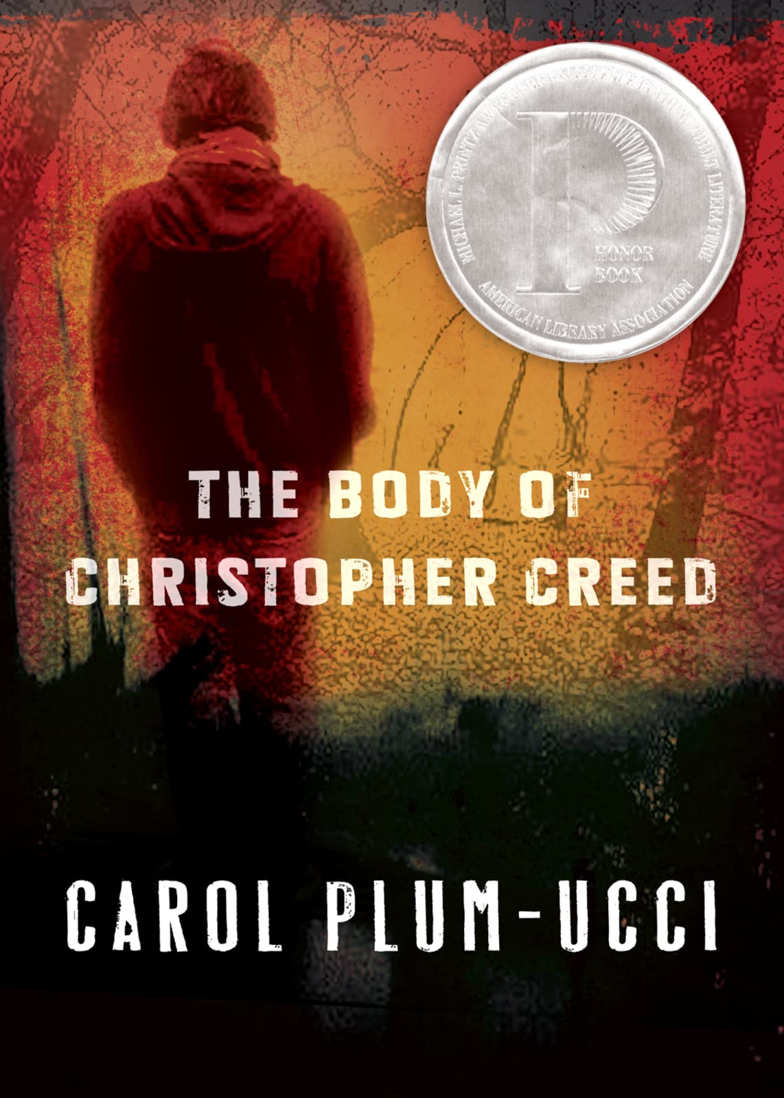 The Body of Christopher Creed: A Printz Honor Winner Horror & Mystery