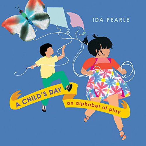 A Child's Day: An Alphabet of Play Non-fiction