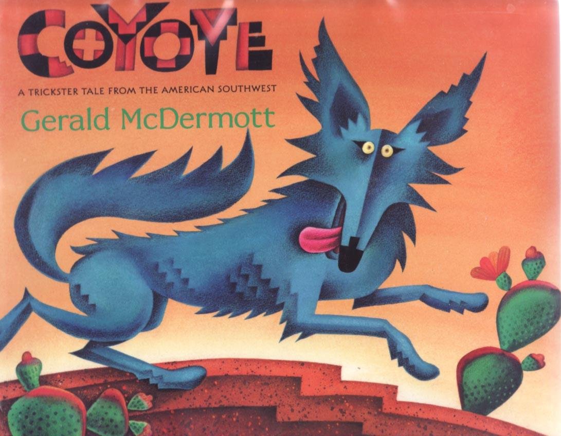 Coyote: A Trickster Tale from the American Southwest Fairy Tales & Legends