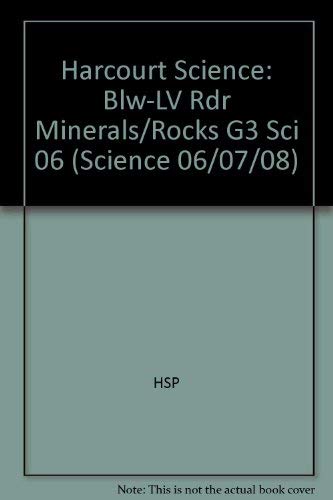 Harcourt Science: Below-Level Reader Grade 3 Minerals and Rocks: Harcourt School Publishers Science (Science 06/07/08) Learning & Reference