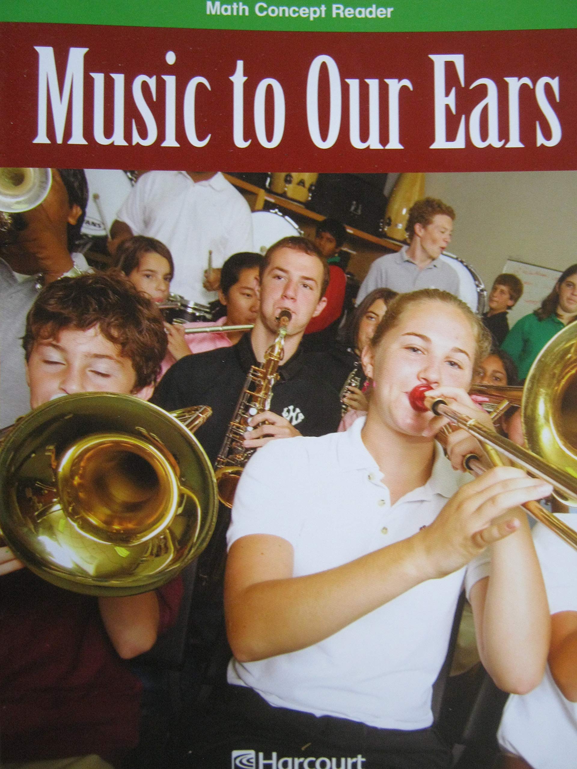 Music to Our Ears, Above Level Reader Grade 6: Harcourt School Publishers Math (Hsp Math 09) Non-fiction