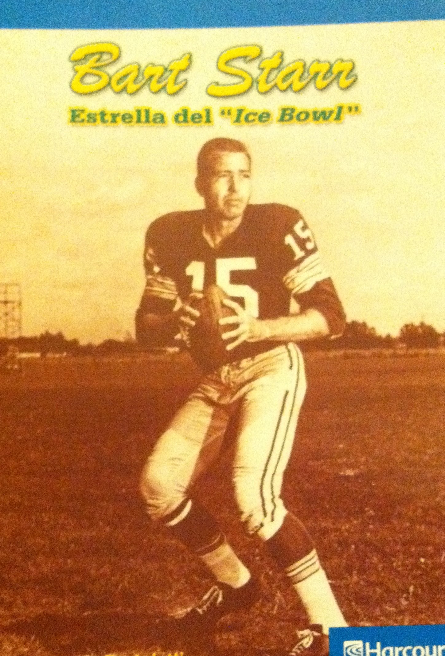 Harcourt School Publishers Villa Cuentos: On-Level Reader Grade 4 Bart Starr: .. (Span Rdg 08/09/10 (Wt)) Social Sciences