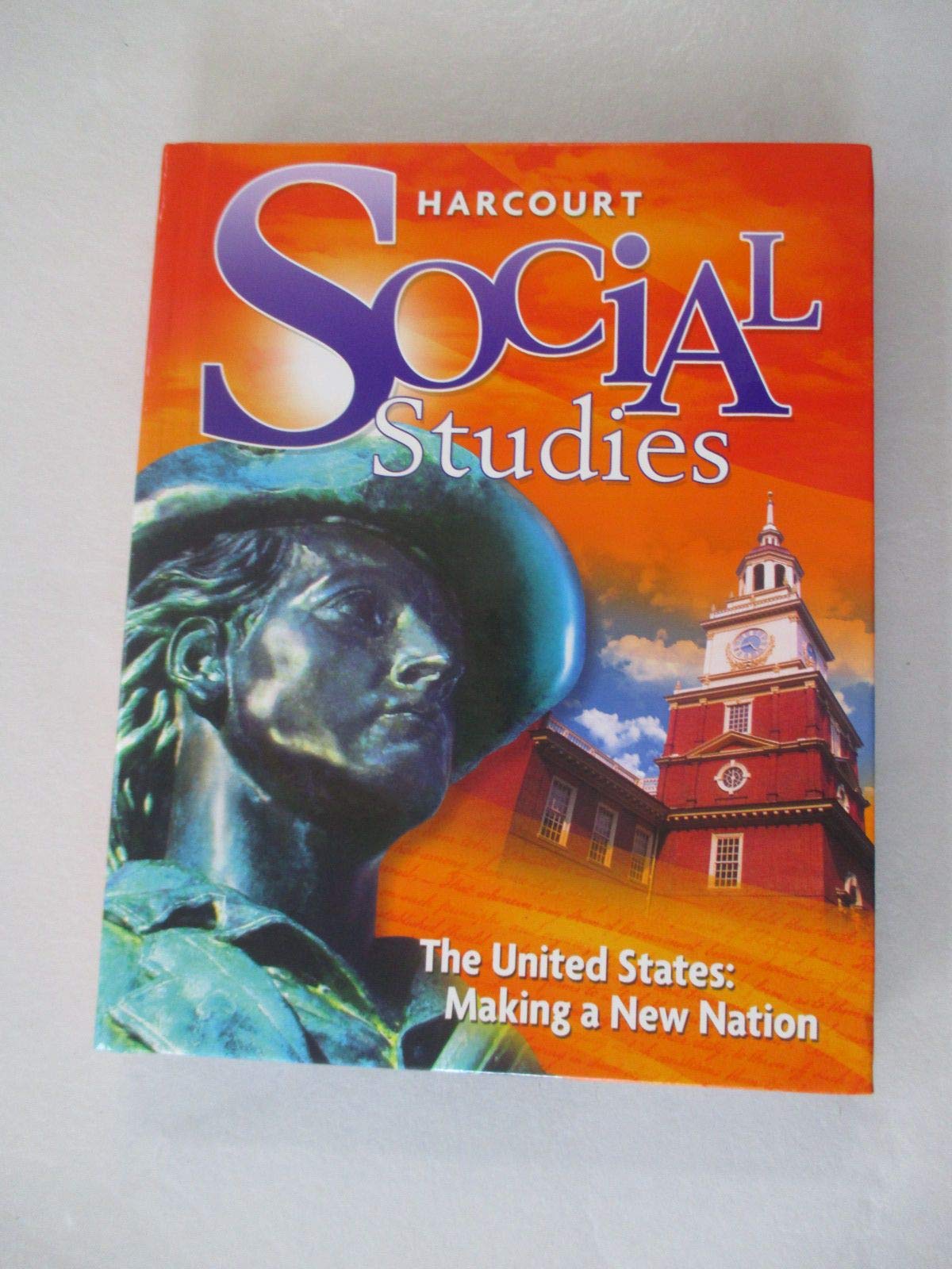 Harcourt Social Studies: Student Edition Grade 5 Us: Making a New Nation 2010: Harcourt School Publishers Social Studies (Social Studies 07) Non-fiction