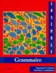 Ensemble Grammaire: An Integrated Approach to French book