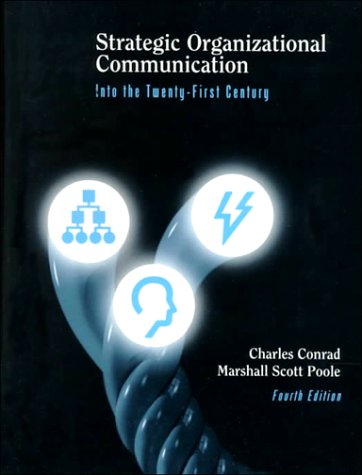 Strategic Organizational Communication: Into the Twenty-First Century Business, Finance & Career