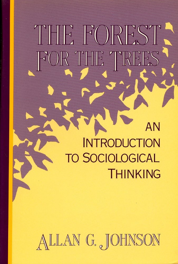 The Forest for the Trees: An Introduction to Sociological Thinking Social Sciences