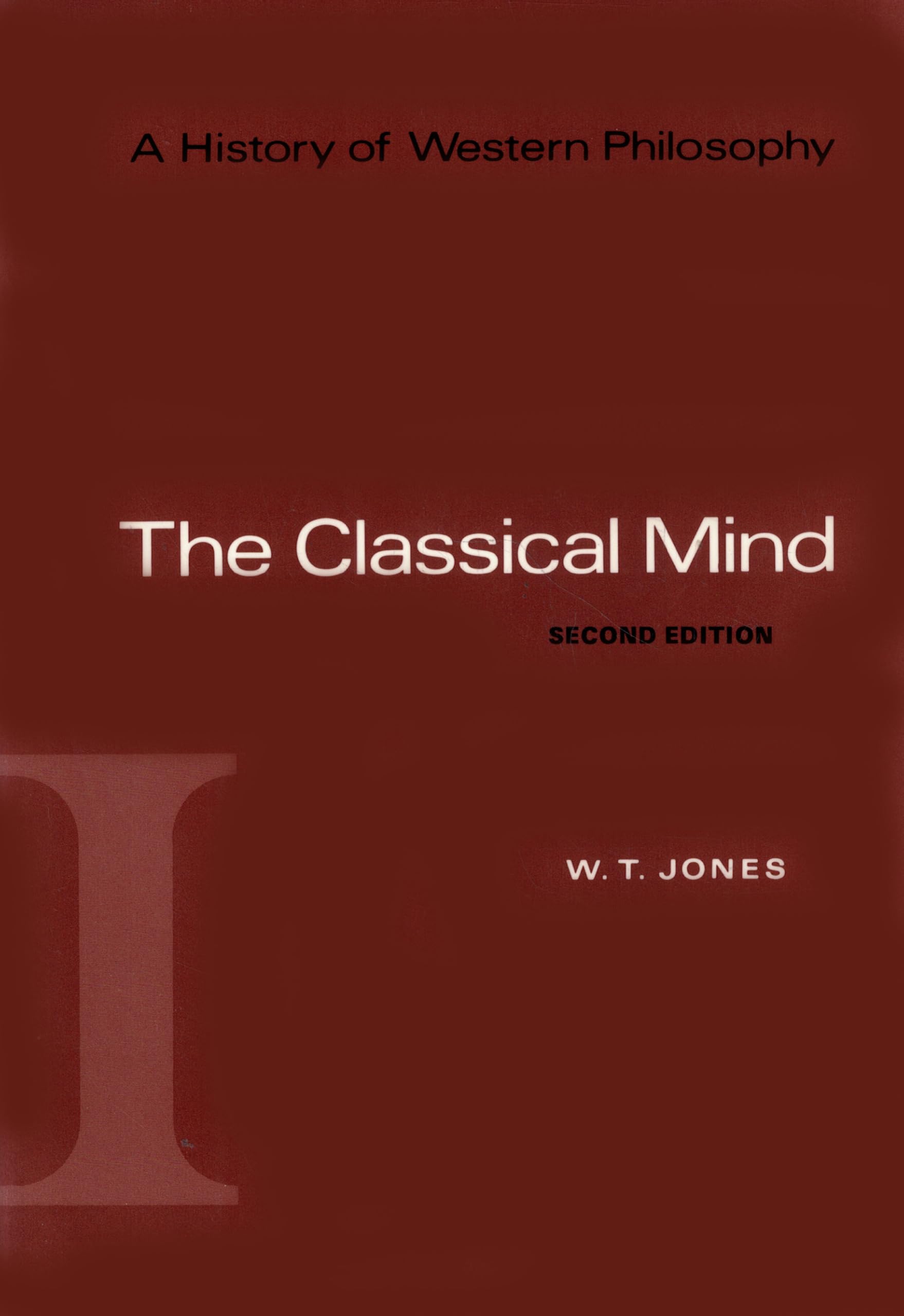 The Classical Mind (A History of Western Philosophy) Philosophy