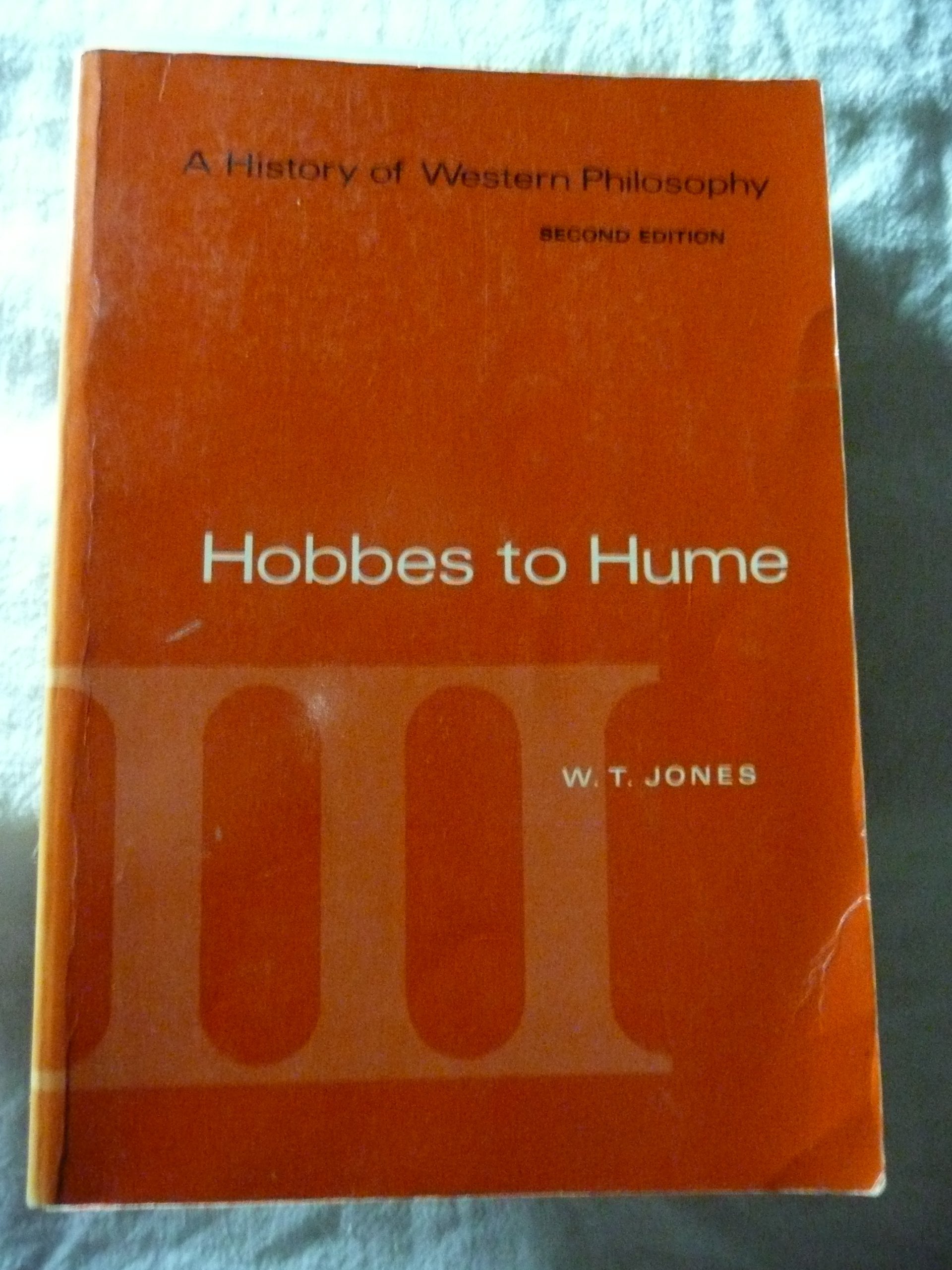 A History of Western Philosophy: Hobbes to Hume, Volume III Philosophy