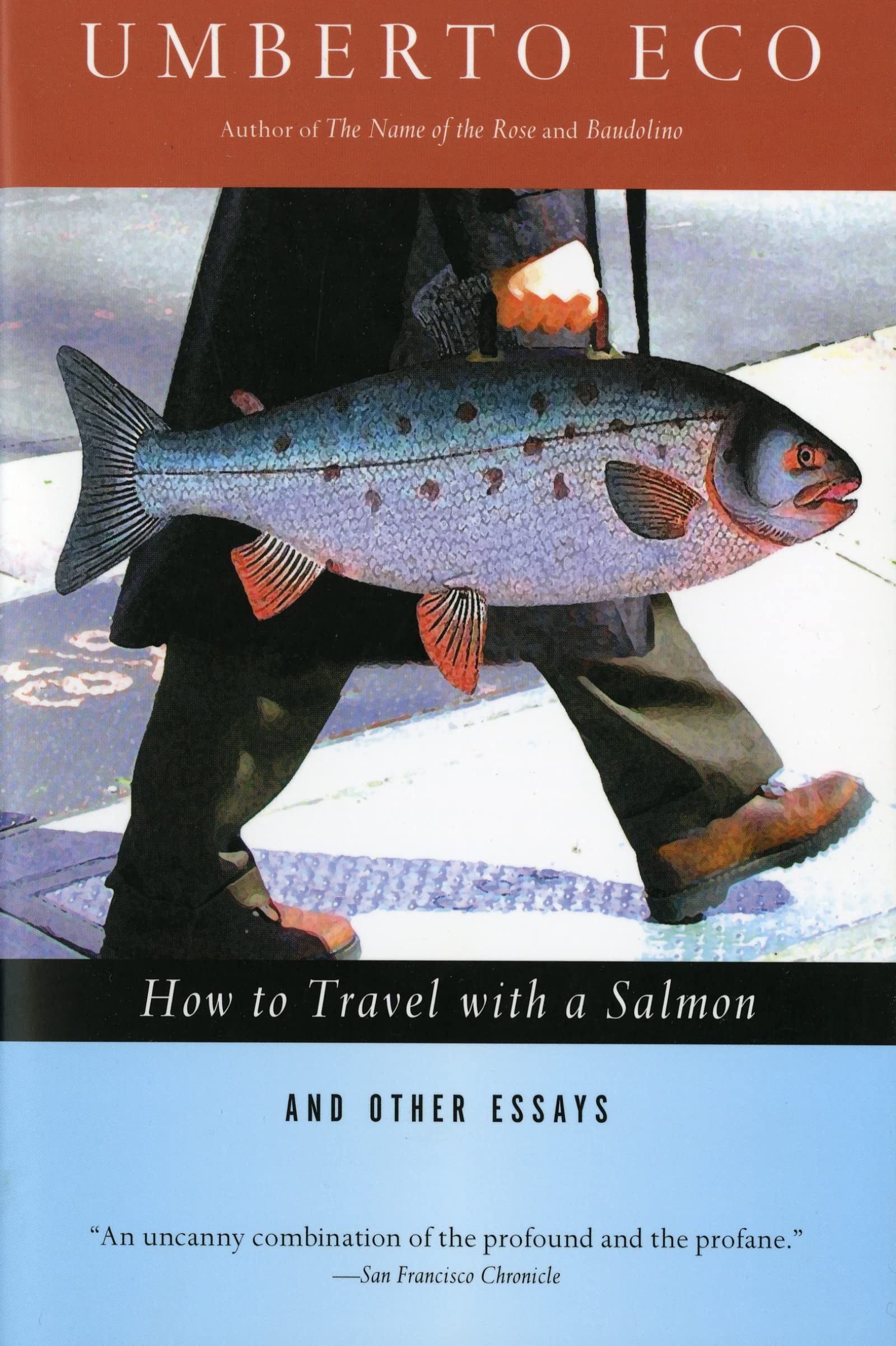 How to Travel with a Salmon & Other Essays (A Harvest Book): An Engaging Collection of Witty and Playful Parody on Modern Life's Absurdities Essays & Short Stories