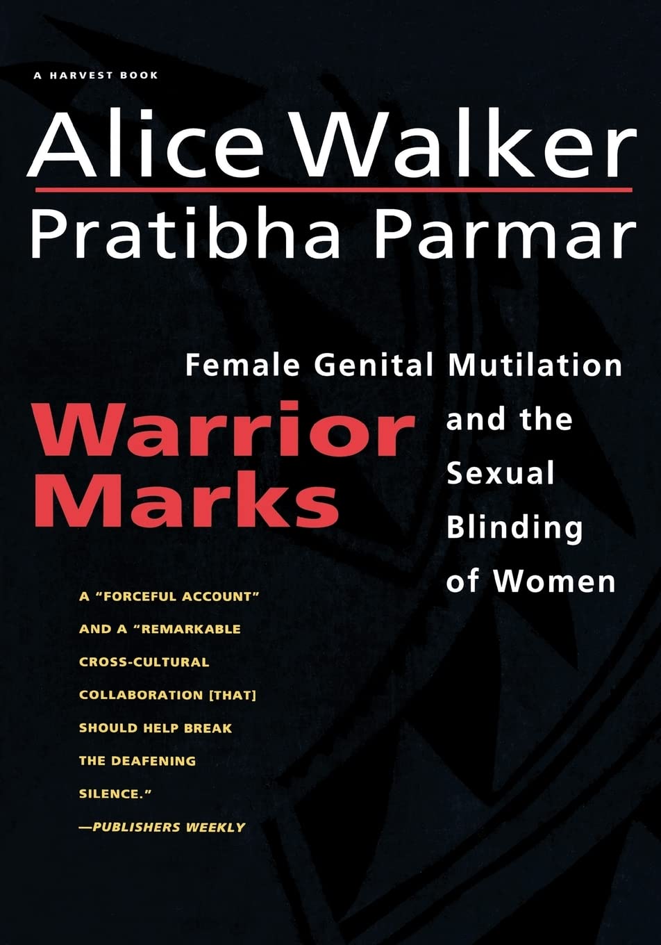 Warrior Marks: Female Genital Mutilation and the Sexual Blinding of Women (Harvest Book) Books