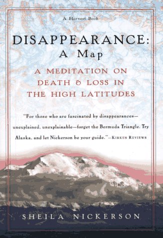 Disappearance: A Map: A Meditation on Death and Loss in the High Latitudes (Harvest Book) Memories