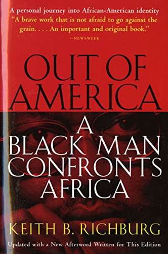 Out of America: A Black Man Confronts Africa: A Black Man Confronts Africa. Upd. with a new afterword (Harvest Book) Books