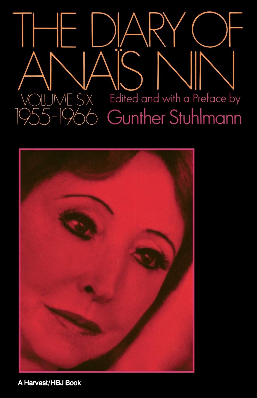 The Diary Of Anais Nin, Volume 6: Vol. 6 (1955-1966) (A Harvest/Hbj Book, Band 6) Essays & Short Stories