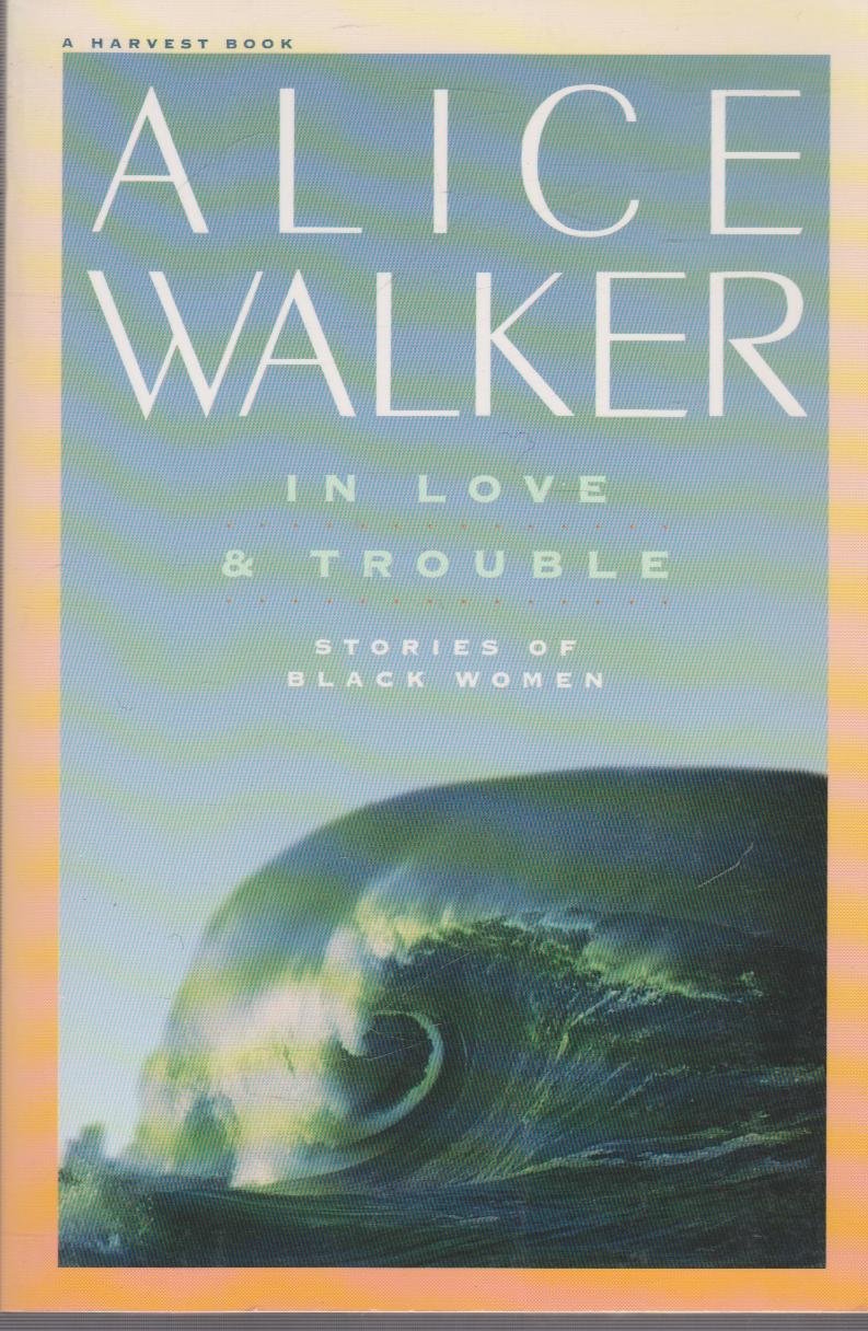 In Love and Trouble: Stories of Black Women (Harvest Book, Hb277) Books