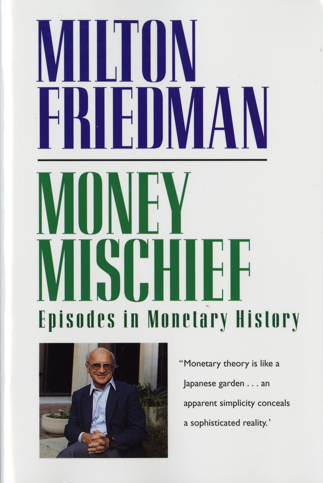 Money Mischief: Episodes in Monetary History (Harvest Book) Social Sciences